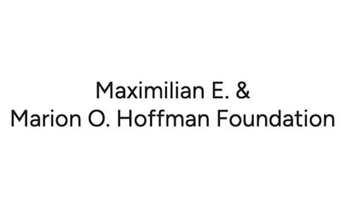 The Maximilian E and Marion O. Hoffman Foundation 